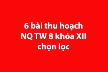 tải 6 mẫu bài thu hoạc nghị quyết trung ương 8 khóa 12