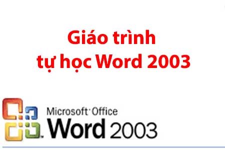 Giáo trình tự học Microsolf Word 2003