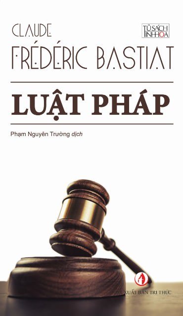 Sách "The Law" hay "Luật pháp" của tác giả Claude Frédéric Bastiat